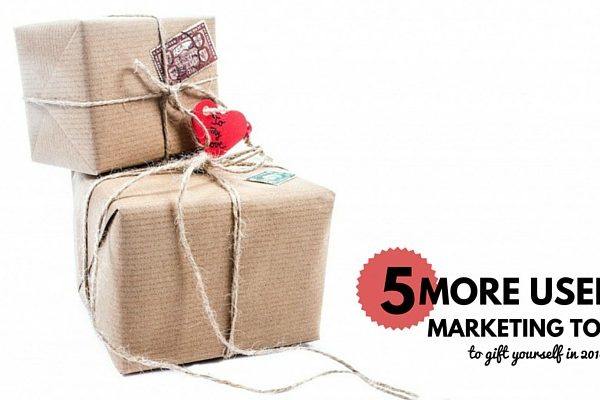 5 More Useful Marketing Tools To Gift Yourself in 2016