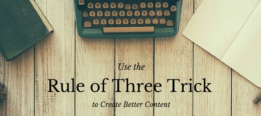 Use rule of three to create better content