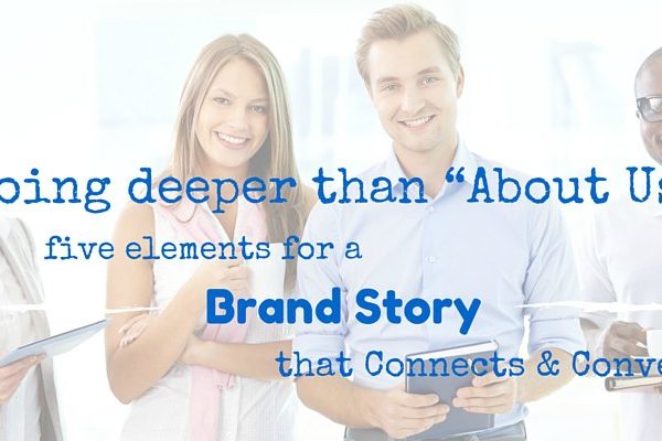 going deeper than about us elements for a brand story