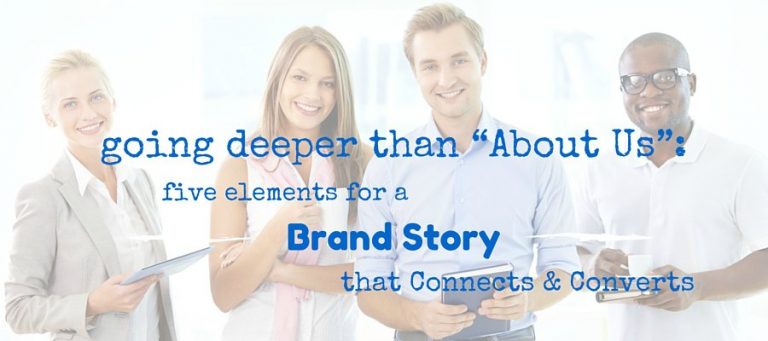 going deeper than about us elements for a brand story