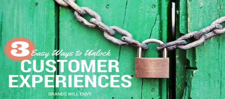 UnLock Customer Experiences Brands Will Evny