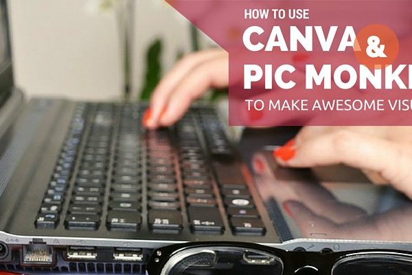 How To Use Canva and PicMonkey for visual content
