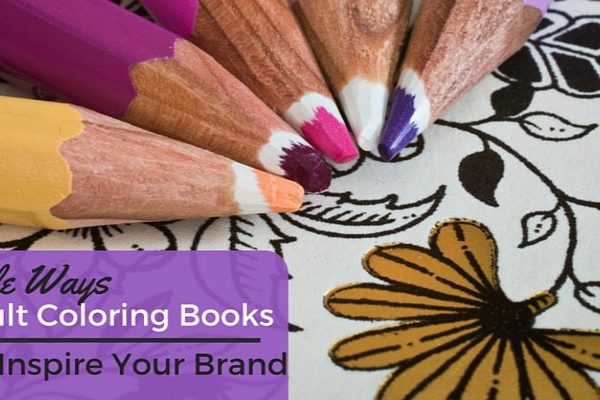 Simple Ways Adult Coloring Books Can Inspire Your Brand