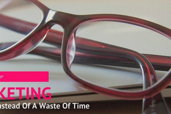 How To See Your Marketing As A Win Instead Of A Waste Of Time