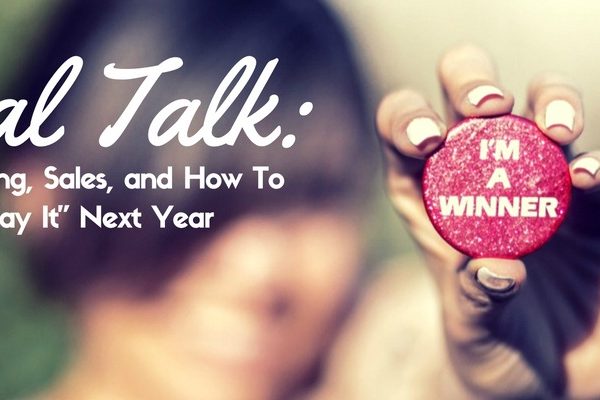 Real Talk: Marketing, Sales, And How To “Slay It” Next Year